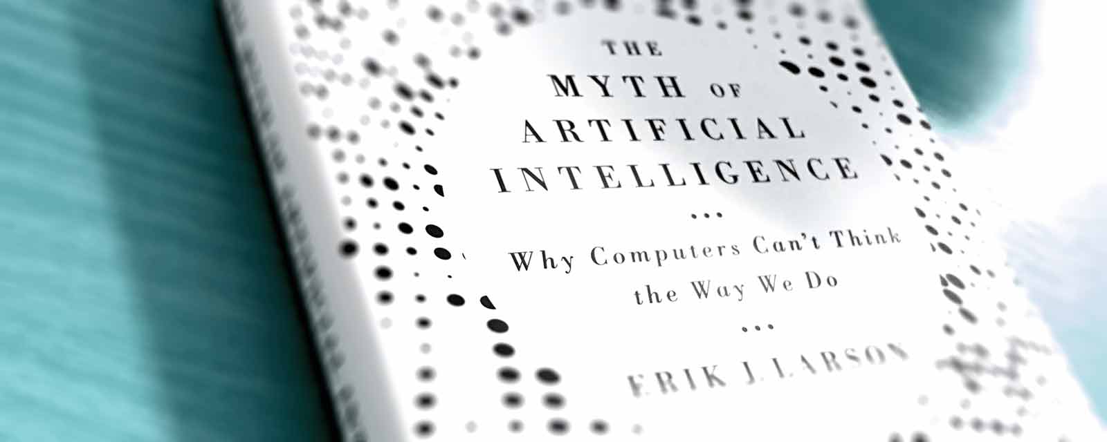 Book review: The Myth of Artificial Intelligence